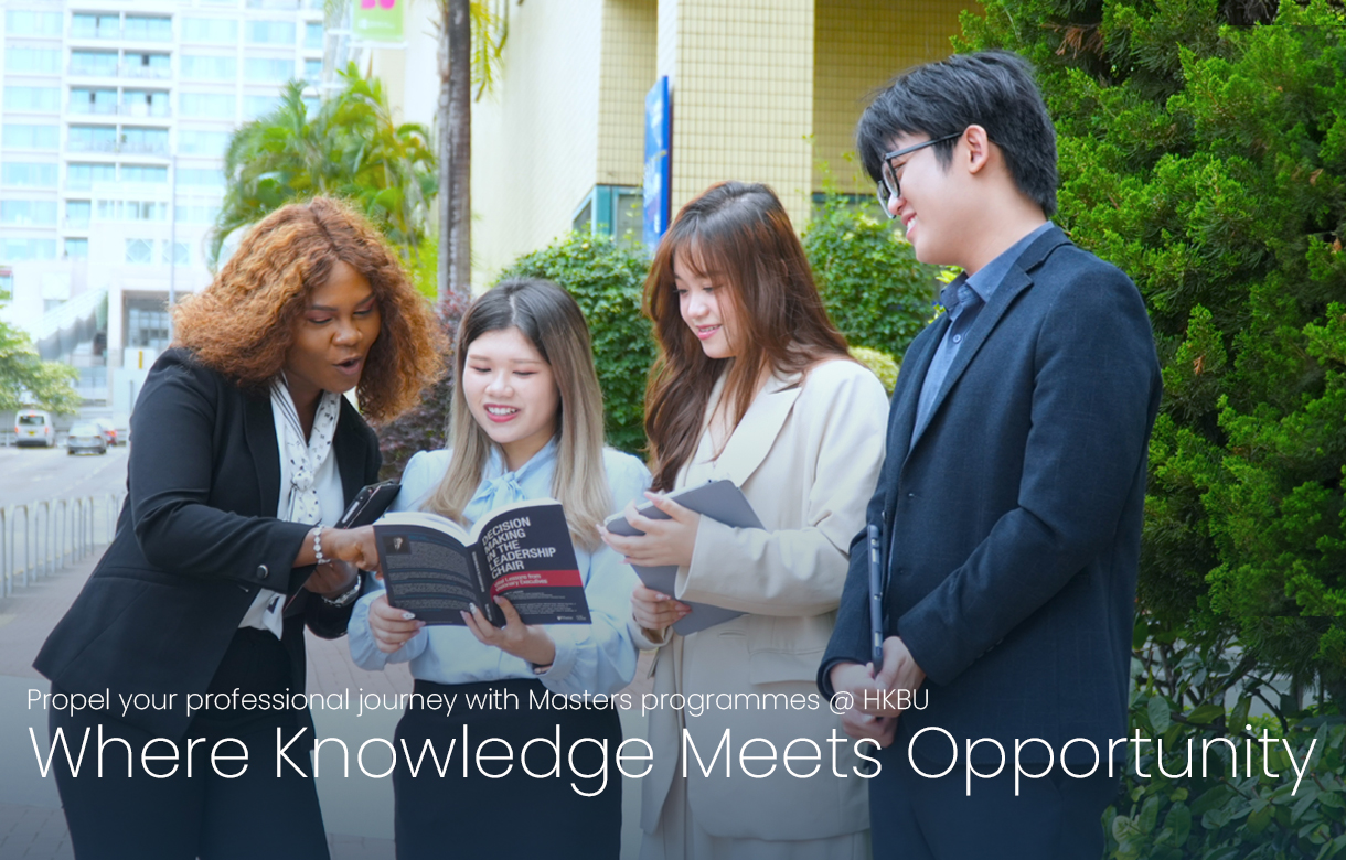 Propel your professional journey with Masters programmes @ HKBU - Where Knowledge Meets Opportunity